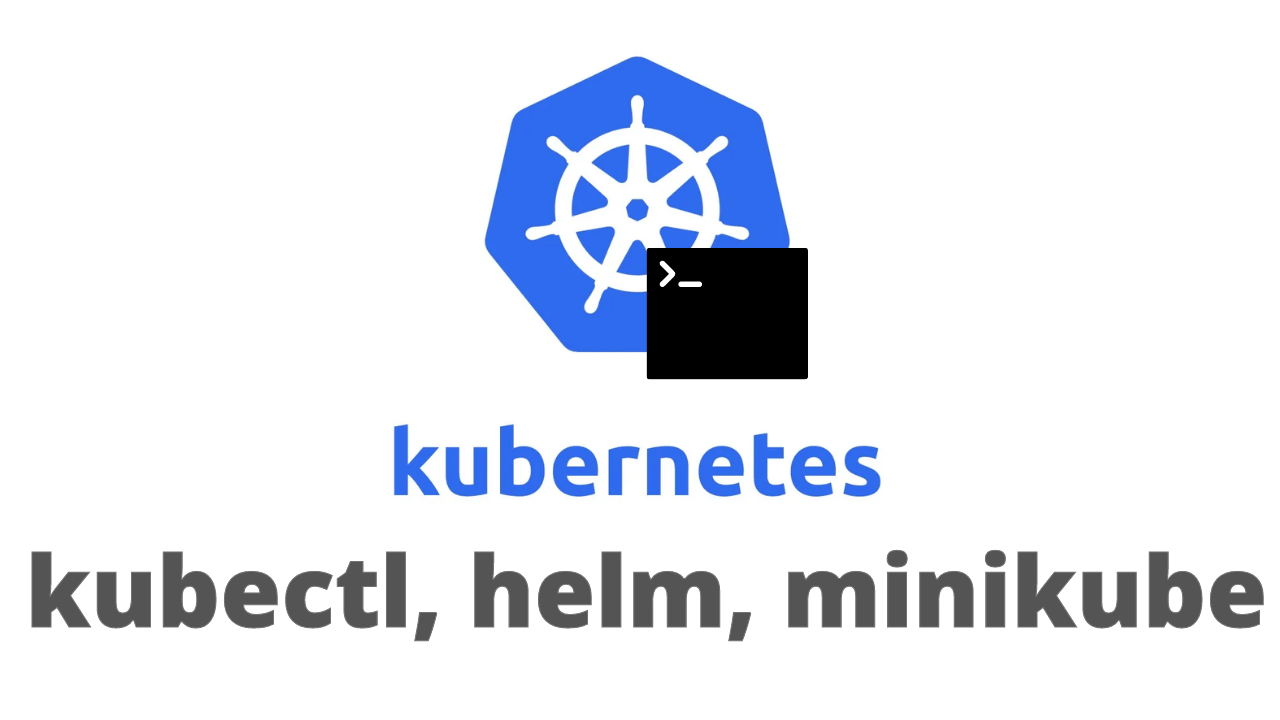 #00 - Kubernetes CLI Cheat Sheet (kubectl, helm, minikube)